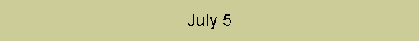 July 5