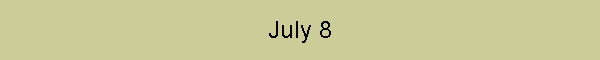 July 8